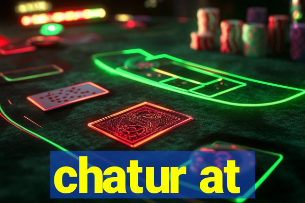 chatur at